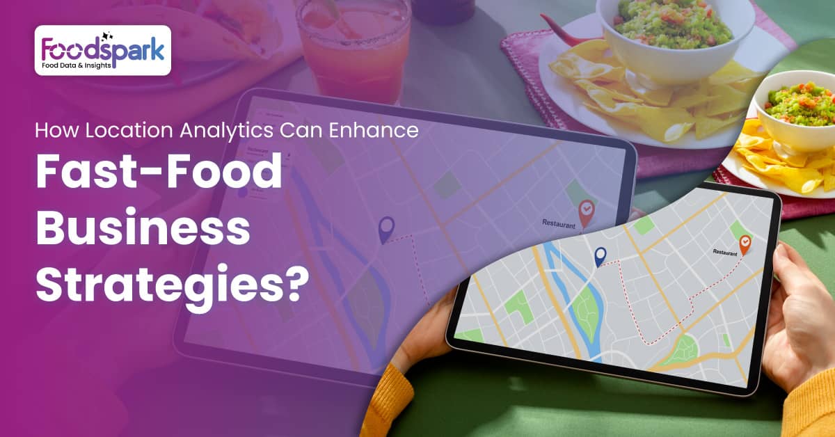 How-Location-Analytics-Can-Enhance-Fast-Food-Business-Strategies