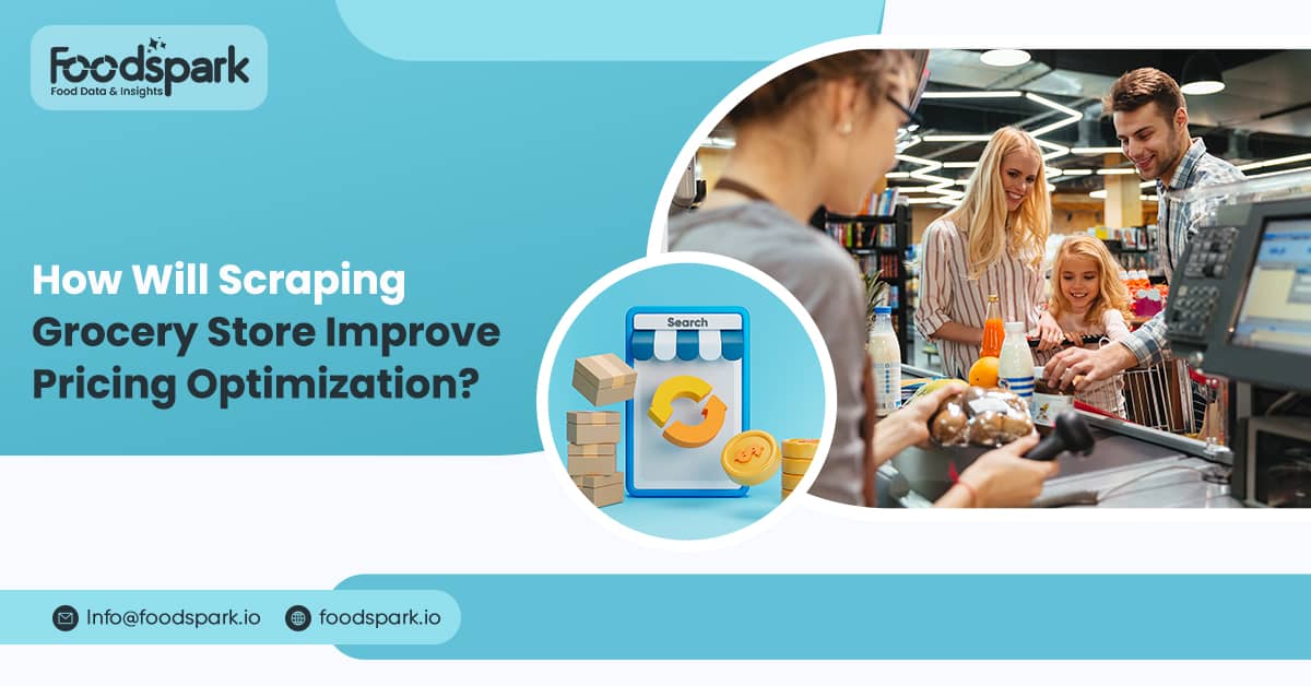 How Will Scraping Grocery Store Improve Pricing Optimization