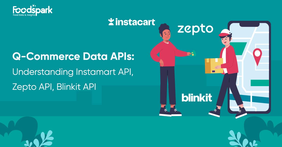 Quick Commerce Data APIs Understanding Instamart API, Zepto API, Blinkit API